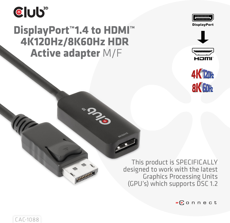 Club 3d club3d displayport1 4 to 4k120 3 orig - Club 3D CAC-1088 DisplayPort→HDMI 2.1 0,21 m Verloopstuk
